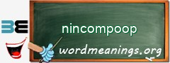 WordMeaning blackboard for nincompoop